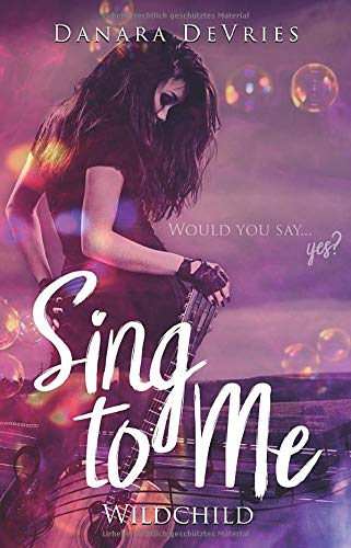 Sing to me: Wildchild