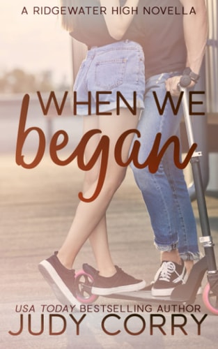 When We Began (Ridgewater High Romance, Band 0)