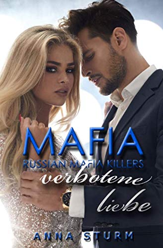 Russian Mafia KILLERS: Verbotene Liebe (DAS RUSSISCHE SYNDIKAT - Dark Romance, Band 4)