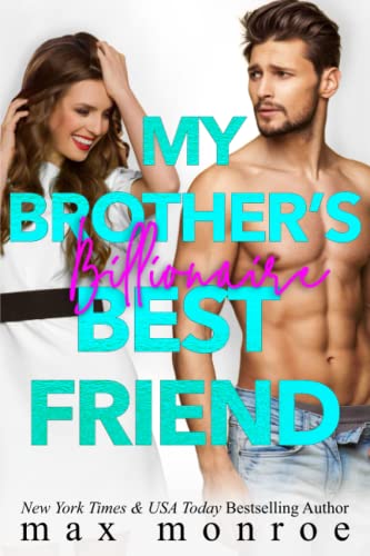 My Brother's Billionaire Best Friend (Billionaire Collection, Band 2)