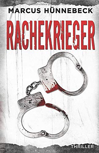 Rachekrieger: Thriller (Drosten und Sommer)