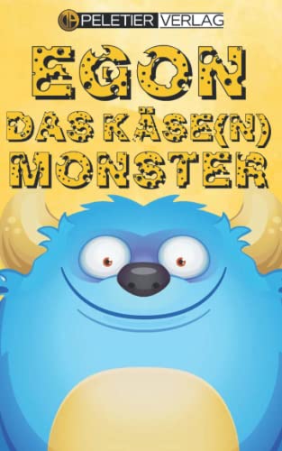 Egon das Käse(n) Monster
