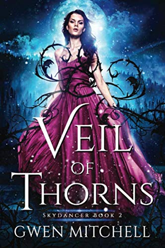 Veil of Thorns: A Zyne Witch Urban Fantasy (Skydancer, Band 2)