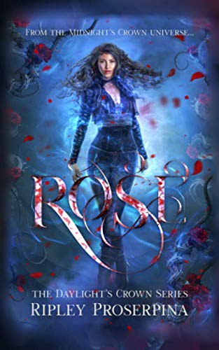 Rose (Daylight's Crown, Band 1)