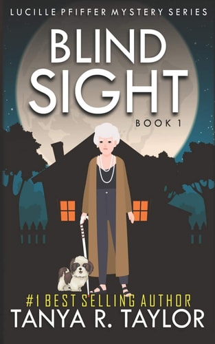 BLIND SIGHT (Lucille Pfiffer Mystery Series, Band 1)