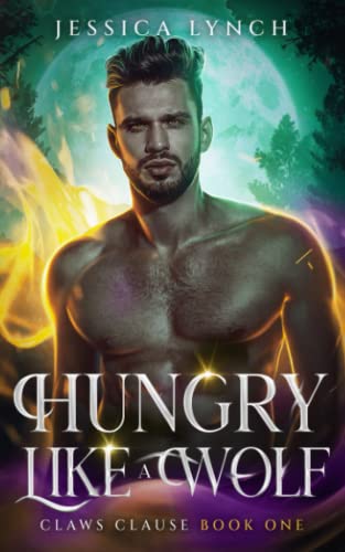 Hungry Like a Wolf (Claws Clause, Band 1)