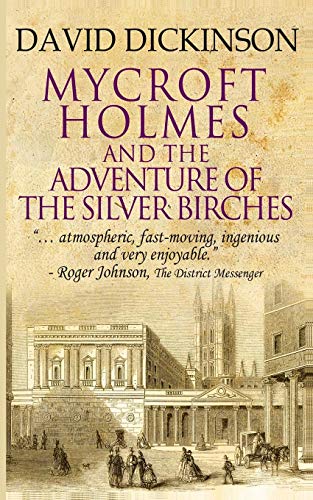 Mycroft Holmes & The Adventure of the Silver Birches (The Mycroft Holmes Adventure Series, Band 1)
