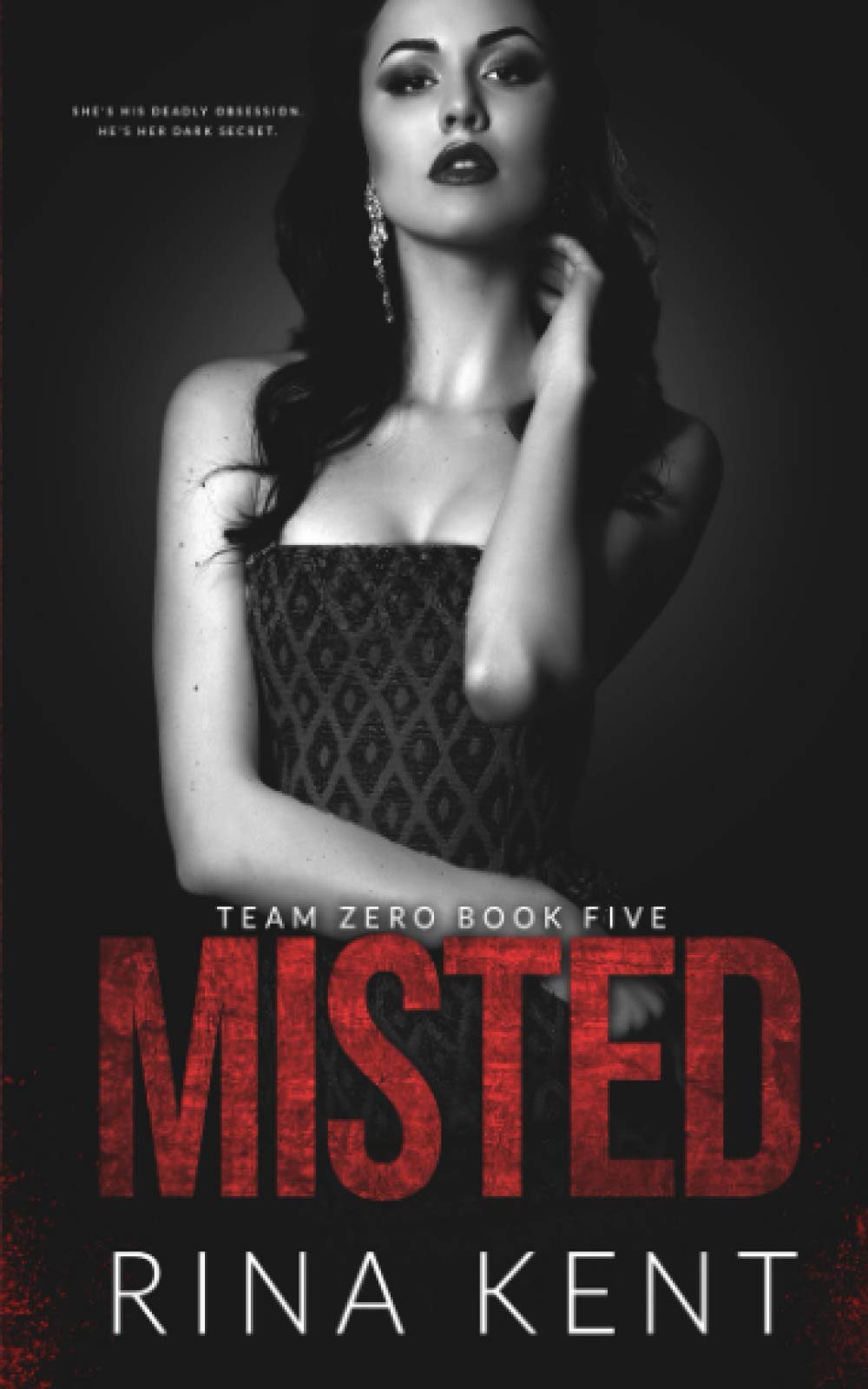 Misted: A Dark Mafia Romance (Team Zero, Band 5)