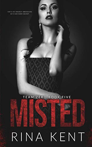 Misted: A Dark Mafia Romance (Team Zero, Band 5)