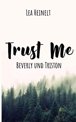 Trust Me: Beverly und Triston (Dornwood, Band 1)