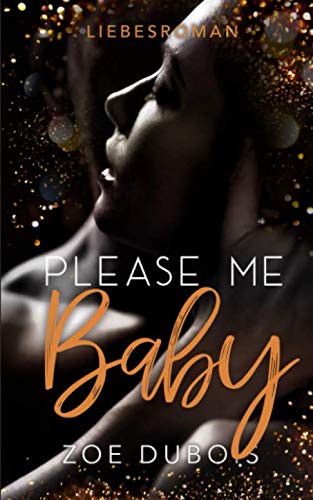 Please Me Baby: Liebesroman