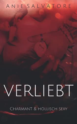 Verliebt - Charmant und höllisch sexy (Logan & Sam, Band 1)