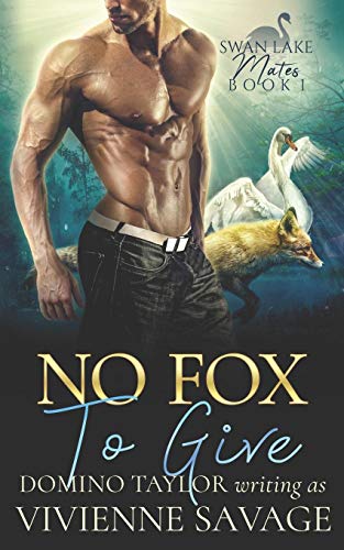 No Fox to Give: a Small Town Paranormal Romance (Swan Lake Mates, Band 1)