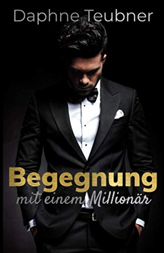 Begegnung mit einem Millionär: Eine Liebesgeschichte