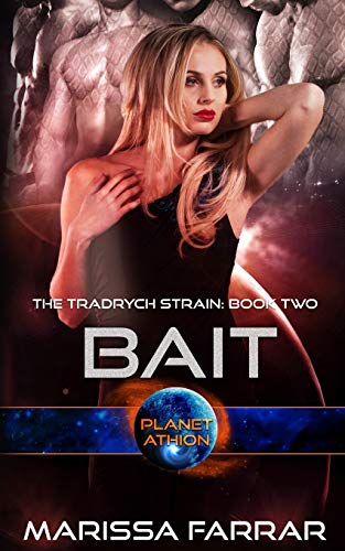 Bait: Planet Athion Series (The Tradrych Strain, Band 2)