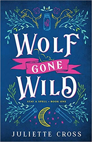 Wolf Gone Wild (Stay a Spell, Band 1)