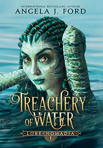 Treachery of Water (Lore of Nomadia, Band 1)