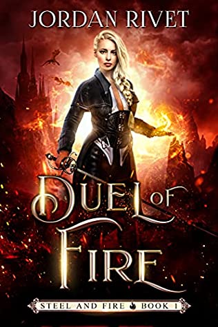 Duel of Fire (Steel and Fire, Band 1)