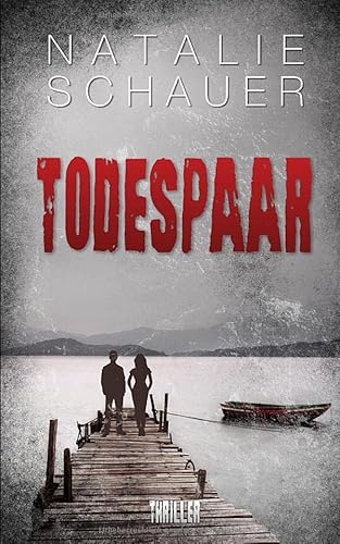 Todespaar: Psychothriller (Cold-Case-Donau, Band 1)