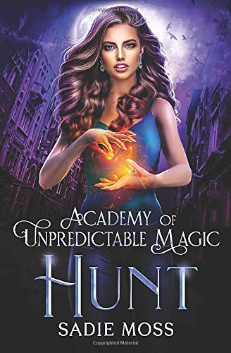 Hunt (Academy of Unpredictable Magic, Band 5)