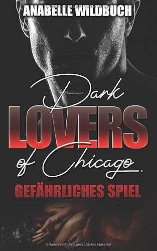 Dark Lovers of Chicago: Gefährliches Spiel