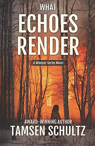 What Echoes Render (Windsor Series, Band 3)