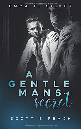 A Gentleman´s Secret: Scott & Peach (Manhattan Gentlemen, Band 1)