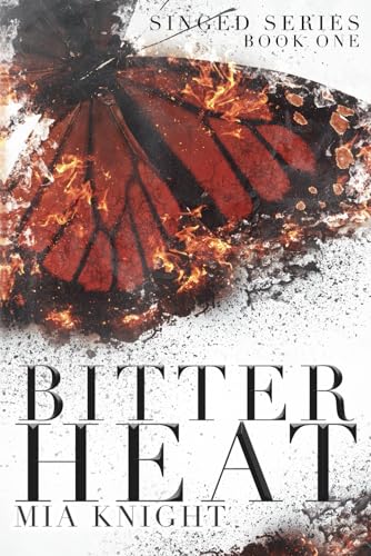 Bitter Heat (Singed Series, Band 1)