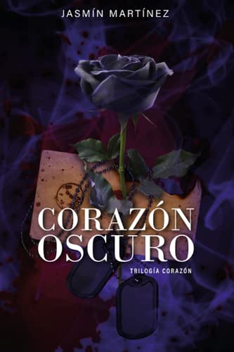 Corazón Oscuro: Un amor clandestino, rodeado de oscuridad (Trilogía Corazón, Band 2)