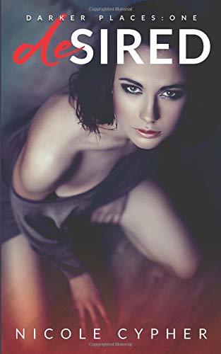 Desired: Darker Places: One