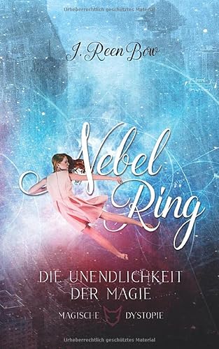 Nebelring - Die Unendlichkeit der Magie (Band 4)