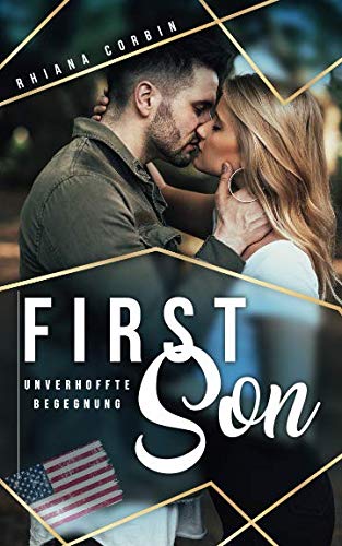 First Son: Unverhoffte Begegnung