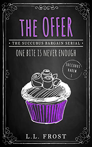The Offer: Succubus Bargain Serial (Succubus Harem, Band 1)