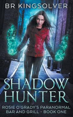 Shadow Hunter (Rosie O'Grady's Paranormal Bar and Grill, Band 1)