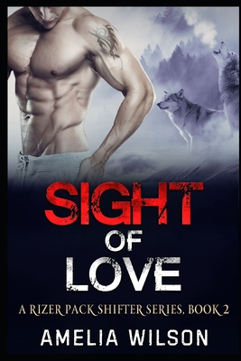 Sight of Love (A Rizer Pack Shifter Series, Band 2)