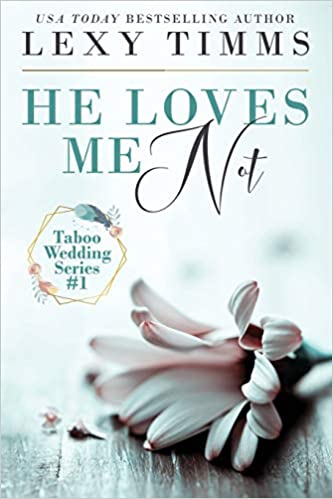 He Loves Me Not: Taboo Wedding Billionaire Steamy Romance (Taboo Wedding Series, Band 1)