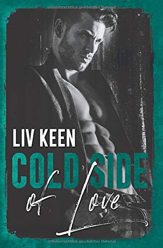 Cold Side Of Love (Wild Tigers, Band 2)