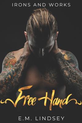 Free Hand (Irons and Works, Band 1)