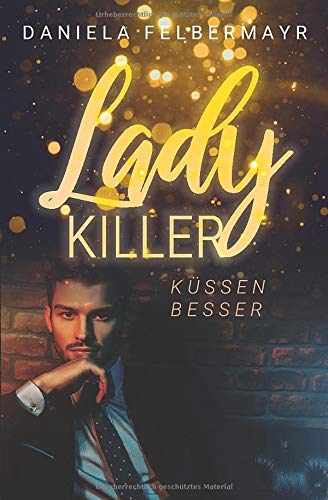 Ladykiller küssen besser: Zwei wie Feuer und Eis