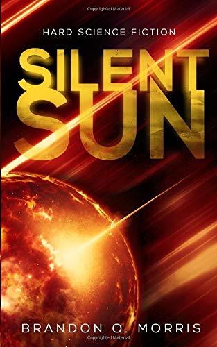 Silent Sun: Hard Science Fiction (Solar System Series, Band 2)