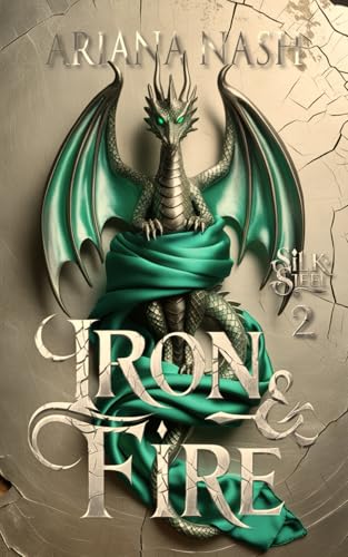 Silk and Steel #2: Iron & Fire