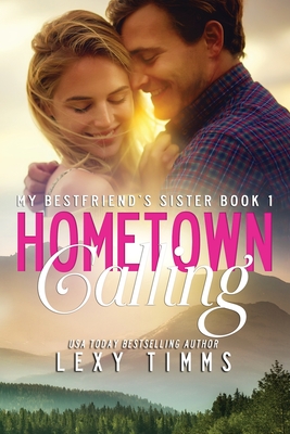 Hometown Calling: Wedding Little Sister Romance (My Best Friend’s Sister, Band 1)