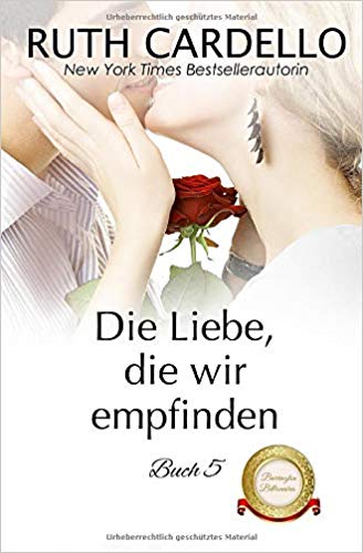 Die Liebe, die wir empfinden (Die Barrington-Milliardäre, Buch 5)