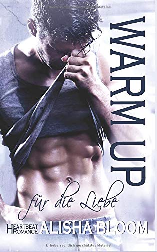 Warm up für die Liebe: Heartbeat Romance