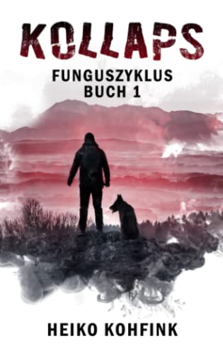 Kollaps: Funguszyklus Buch 1