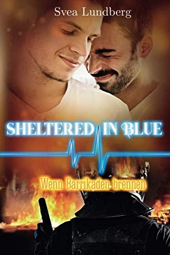 Sheltered in blue: Wenn Barrikaden brennen