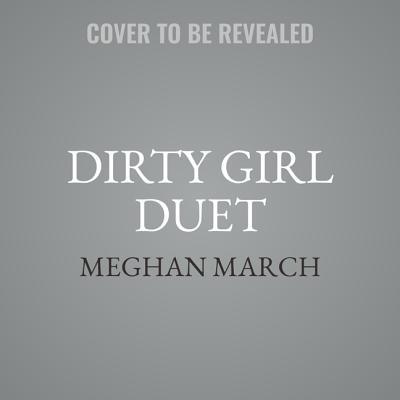 Dirty Girl Duet: Dirty Girl / Dirty Love