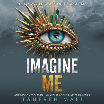 Imagine Me (Shatter Me, 6, Band 6)