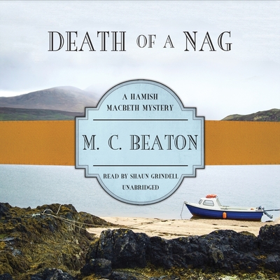 Death of a Nag (Hamish Macbeth Mysteries, Band 11)