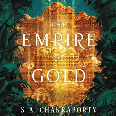 The Empire of Gold (The Daevabad Trilogy, Band 3)